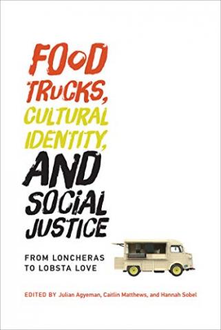 food trucks cultural identity and social justice book